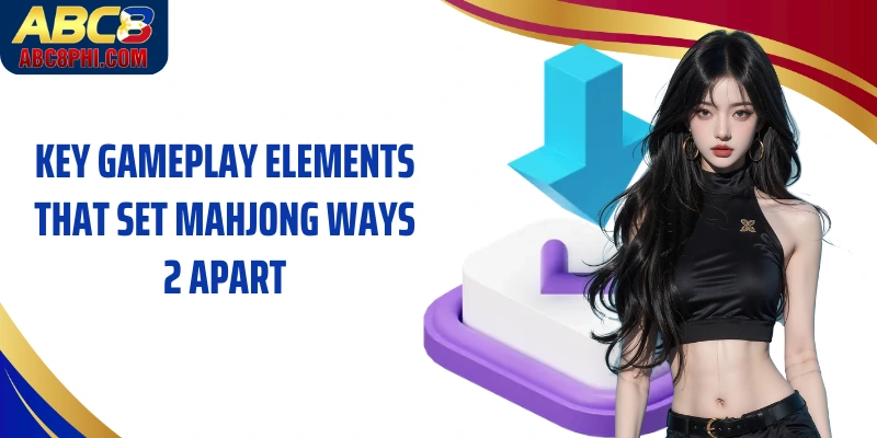 Key gameplay elements that set Mahjong Ways 2 apart