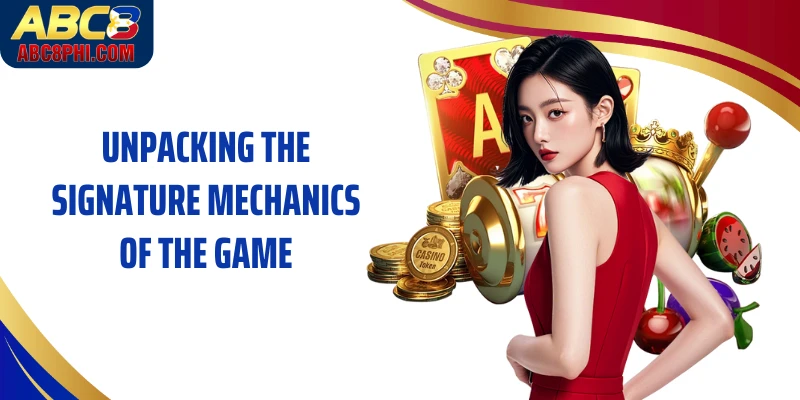 Unpacking the signature mechanics of the game