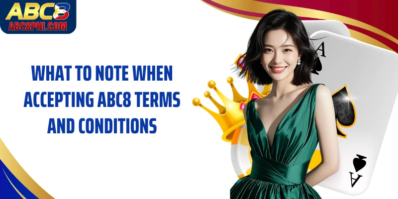What to note when accepting ABC8 terms and conditions